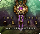 Игра The Secret Order: Masked Intent