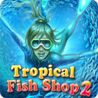 Игра Tropical Fish Shop 2