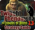Игра Twilight Phenomena: The Lodgers of House 13 Strategy Guide