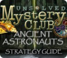 Игра Unsolved Mystery Club: Ancient Astronauts Strategy Guide