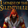 Игра 1 Moment of Time: Silentville