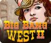 Игра Big Bang West 2