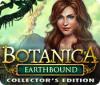 Игра Botanica: Earthbound Collector's Edition