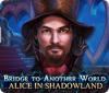 Игра Bridge to Another World: Alice in Shadowland