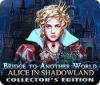 Игра Bridge to Another World: Alice in Shadowland Collector's Edition