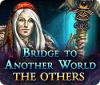 Игра Bridge to Another World: The Others