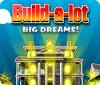 Игра Build-a-Lot: Big Dreams