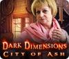 Игра Dark Dimensions: City of Ash