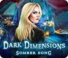 Игра Dark Dimensions: Somber Song