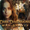 Игра Dark Dimensions: Wax Beauty
