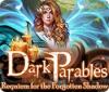 Игра Dark Parables: Requiem for the Forgotten Shadow