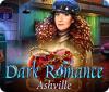 Игра Dark Romance: Ashville