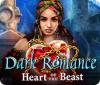 Игра Dark Romance: Heart of the Beast