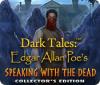 Игра Dark Tales: Edgar Allan Poe's Speaking with the Dead Collector's Edition