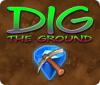Игра Dig The Ground