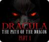 Игра Dracula: The Path of the Dragon — Part 1