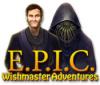Игра E.P.I.C.: Wishmaster Adventures