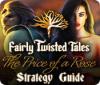 Игра Fairly Twisted Tales: The Price Of A Rose Strategy Guide