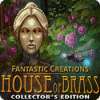 Игра Fantastic Creations: House of Brass Collector's Edition