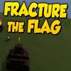 Игра Fracture The Flag