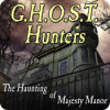 Игра G.H.O.S.T. Hunters: The Haunting of Majesty Manor