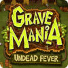 Игра Grave Mania: Undead Fever