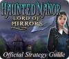 Игра Haunted Manor: Lord of Mirrors Strategy Guide