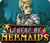 Игра League of Mermaids