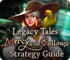 Игра Legacy Tales: Mercy of the Gallows Strategy Guide