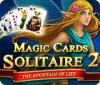 Игра Magic Cards Solitaire 2: The Fountain of Life