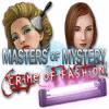 Игра Masters of Mystery - Crime of Fashion
