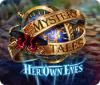 Игра Mystery Tales: Her Own Eyes