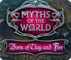 Игра Myths of the World: Born of Clay and Fire