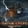 Игра Nightmare on the Pacific Premium Edition