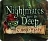 Игра Nightmares from the Deep: The Cursed Heart