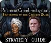 Игра Paranormal Crime Investigations: Brotherhood of the Crescent Snake Strategy Guide