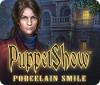 Игра PuppetShow: Porcelain Smile
