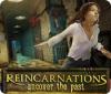 Игра Reincarnations: Uncover the Past