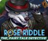 Игра Rose Riddle: The Fairy Tale Detective