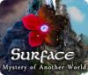 Игра Surface: Mystery of Another World