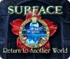 Игра Surface: Return to Another World