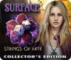 Игра Surface: Strings of Fate Collector's Edition