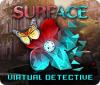 Игра Surface: Virtual Detective