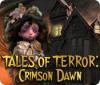 Игра Tales of Terror: Crimson Dawn