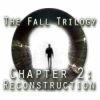 Игра The Fall Trilogy Chapter 2: Reconstruction