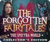 Игра The Forgotten Fairy Tales: The Spectra World Collector's Edition