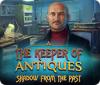 Игра The Keeper of Antiques: Shadows From the Past