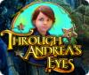 Игра Through Andrea's Eyes
