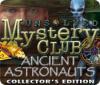 Игра Unsolved Mystery Club: Ancient Astronauts Collector's Edition