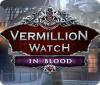 Игра Vermillion Watch: In Blood